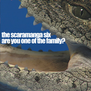 Dengarkan Are You One Of The Family? lagu dari The Scaramanga Six dengan lirik