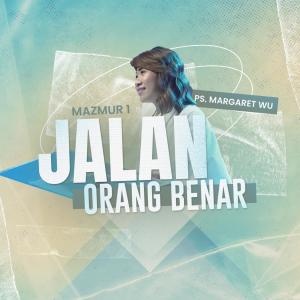 Dengarkan lagu Mazmur 1 : Jalan Orang Benar nyanyian Margaret Wu dengan lirik