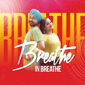 Listen to Breathe in Breathe song with lyrics from Ranjit Randhawa