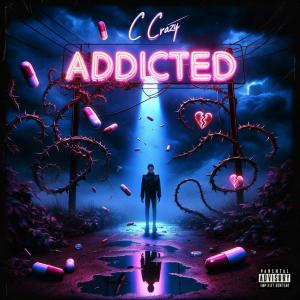 C Crazy的專輯Addicted (Explicit)