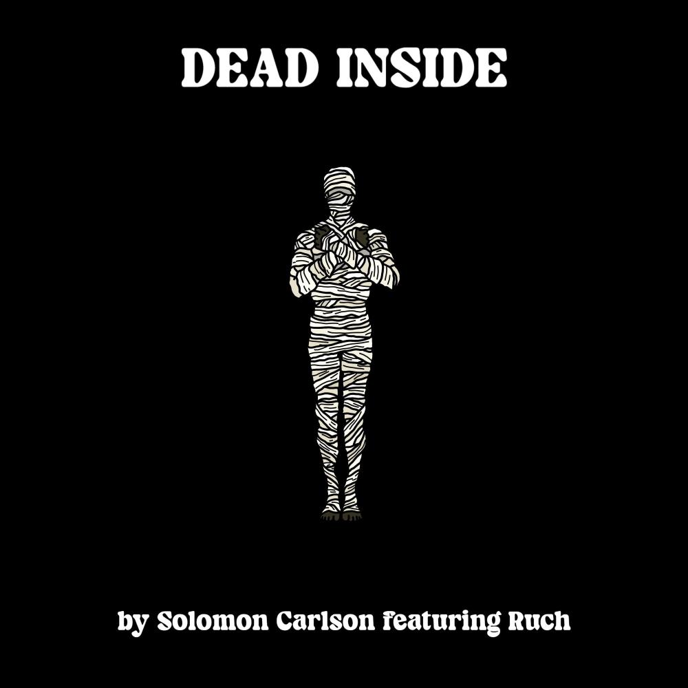 Dead Inside (feat. Ruch Tha Rapper)