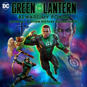 Album Green Lantern: Beware My Power (Original Motion Picture Soundtrack) from Kevin Riepl