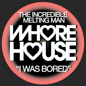 Listen to I Was Bored (Funky Mix) song with lyrics from The Incredible Melting Man