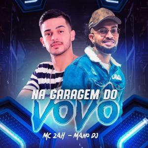 Dengarkan Na Garagem do Vovô (Explicit) lagu dari MC 2AH dengan lirik