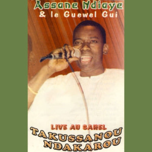 Album Takussanou Ndakarou: Live au Sahel from Le Guewel Gui