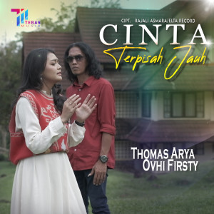 Listen to Cinta Terpisah Jauh song with lyrics from Thomas Arya