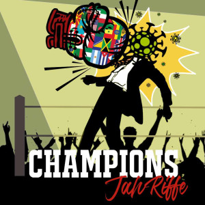 ดาวน์โหลดและฟังเพลง Champions พร้อมเนื้อเพลงจาก Jahriffe