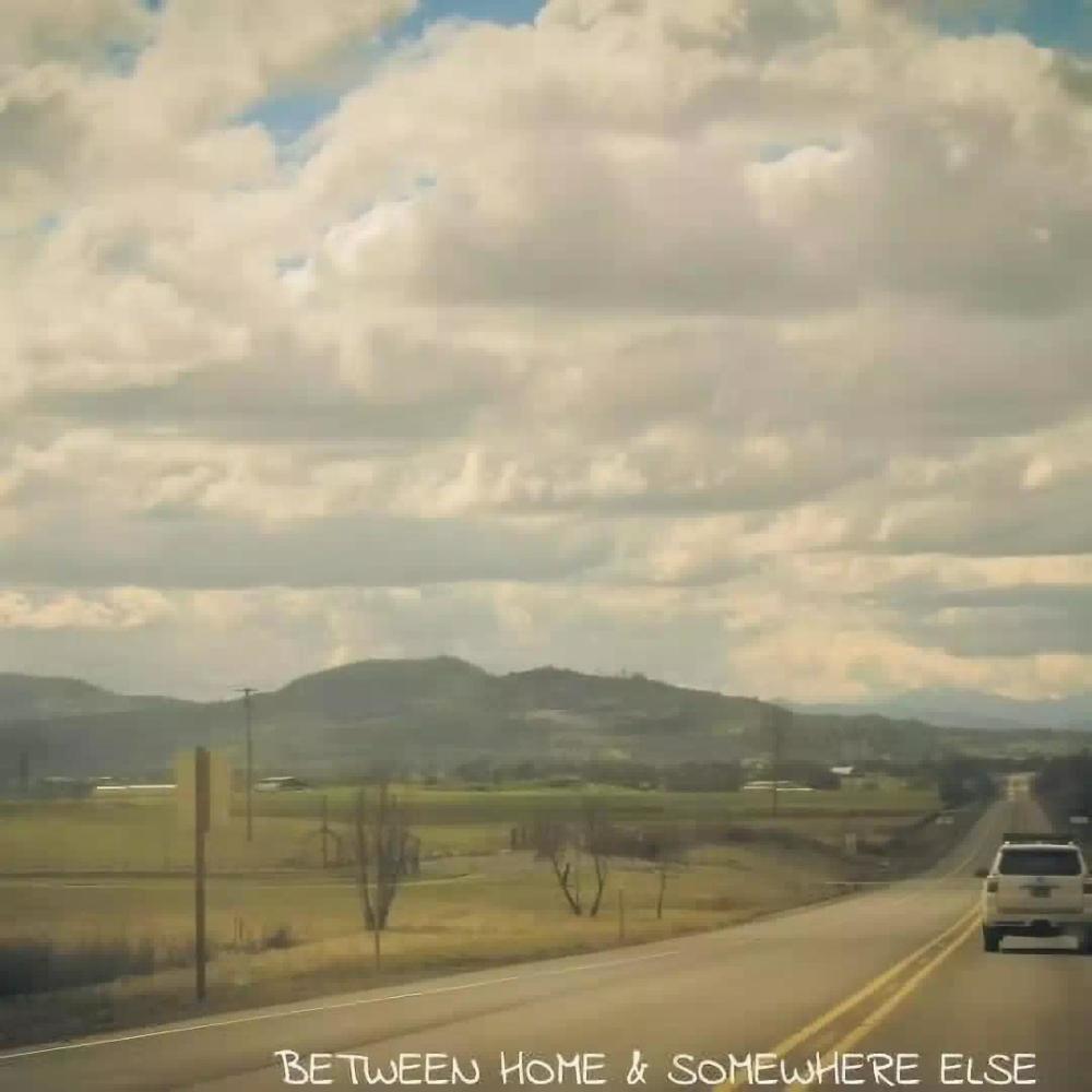 Between Home and Somewhere Else (Explicit)