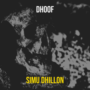Listen to Dhoof song with lyrics from Simu Dhillon