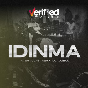Listen to Idinma song with lyrics from Verified Worship