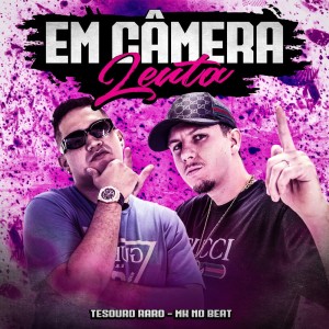 ดาวน์โหลดและฟังเพลง EM CÂMERA LENTA (Explicit) พร้อมเนื้อเพลงจาก MK no Beat