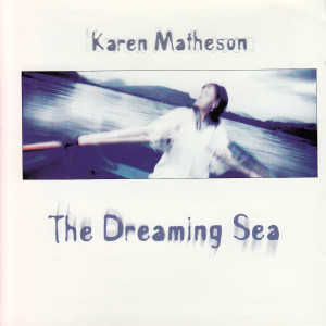 Karen Matheson的專輯The Dreaming Sea