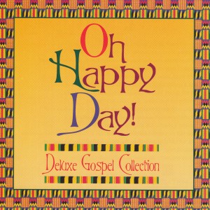 Various Artists的專輯Oh Happy Day Deluxe Gospel Collection