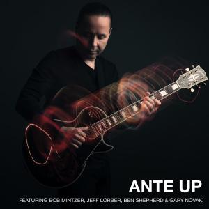 Album Ante Up (feat. Bob Mintzer, Jeff Lorber, Ben Shepherd & Gary Novak) oleh Jeff Lorber