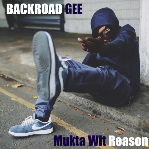 Album Mukta Wit Reason (Explicit) from BackRoad Gee