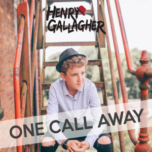 ดาวน์โหลดและฟังเพลง One Call Away พร้อมเนื้อเพลงจาก Henry Gallagher