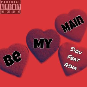 Siqu的專輯Be My Main (Explicit)