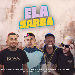 MC Nego da Marcone的專輯Ela Sarra (Explicit)