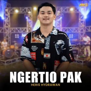 Dengarkan Ngertio Pak lagu dari Heris Hydrawan dengan lirik