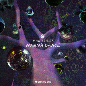 Max Styler的專輯Wanna Dance EP