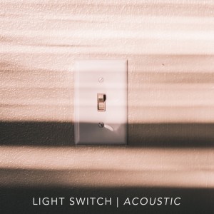 Light Switch - Acoustic