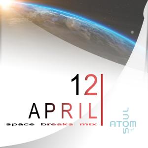 收聽Atom of Soul的April 12 (Space Breaks Mix)歌詞歌曲