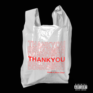 Listen to THANKYOU (Explicit) song with lyrics from BB CARMEN