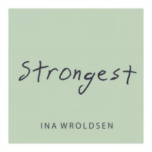收聽Ina Wroldsen的Strongest歌詞歌曲