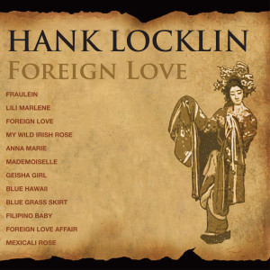 收听Hank Locklin的Geisha Girl歌词歌曲