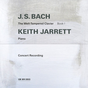 อัลบัม J.S. Bach: The Well-Tempered Clavier: Book 1, BWV 846-869: 1. Prelude in C Major, BWV 846 ศิลปิน Keith Jarrett