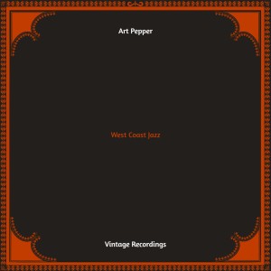 Album West Coast Jazz (Hq remastered) from Art Pepper