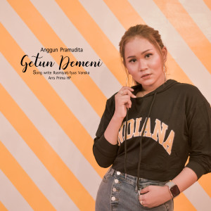 收聽Anggun Pramudita的Getun Demeni歌詞歌曲