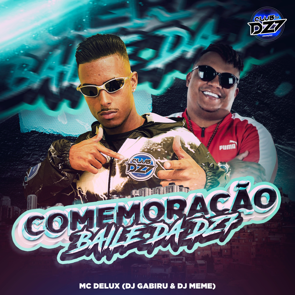 COMEMORAÇÃO BAILE DA DZ7 (Explicit)