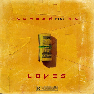 Listen to Lovés (Explicit) song with lyrics from Icowesh