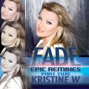 收聽Kristine W的Fade (Bonus Manny Lehman Remix)歌詞歌曲