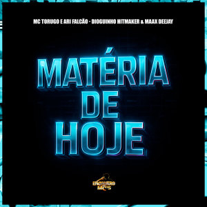 Listen to Matéria de Hoje (Explicit) song with lyrics from Mc Torugo