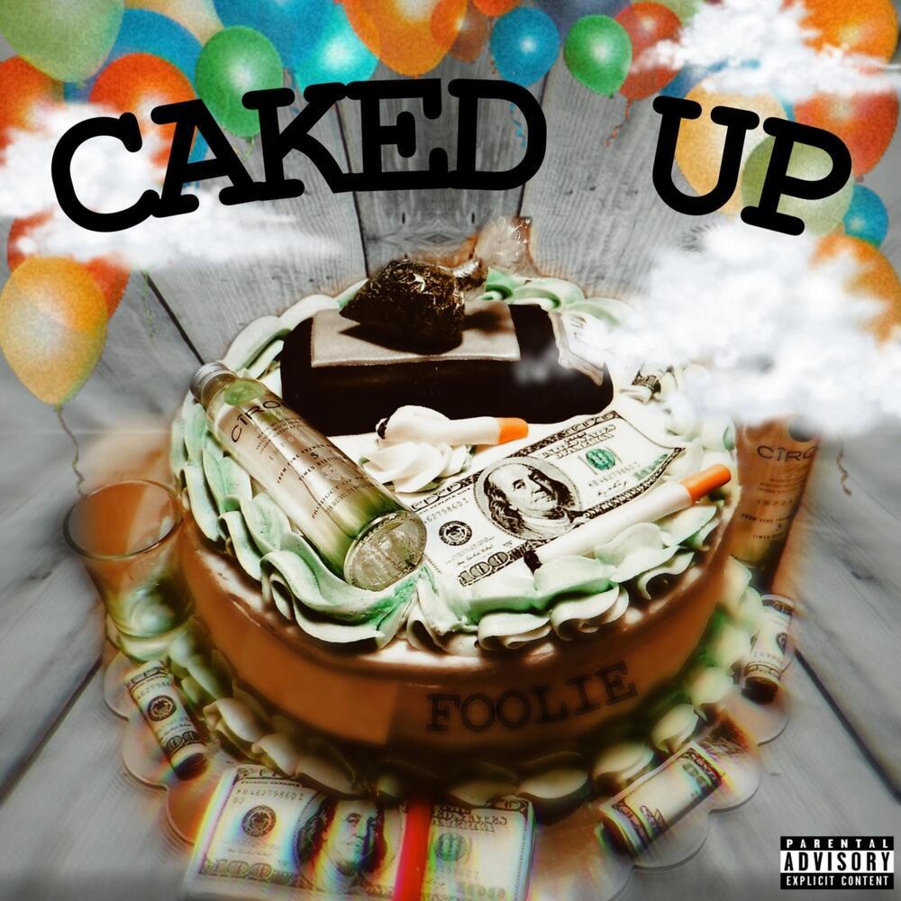 Caked Up (Explicit)