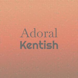 Various的专辑Adoral Kentish