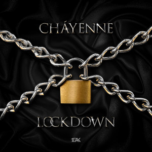 收聽Chayenne的Lockdown歌詞歌曲
