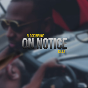 Album On Notice (Explicit) from Block Bishop