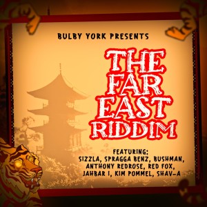Bulby York的專輯Bulby York Presents: The Far East Riddim
