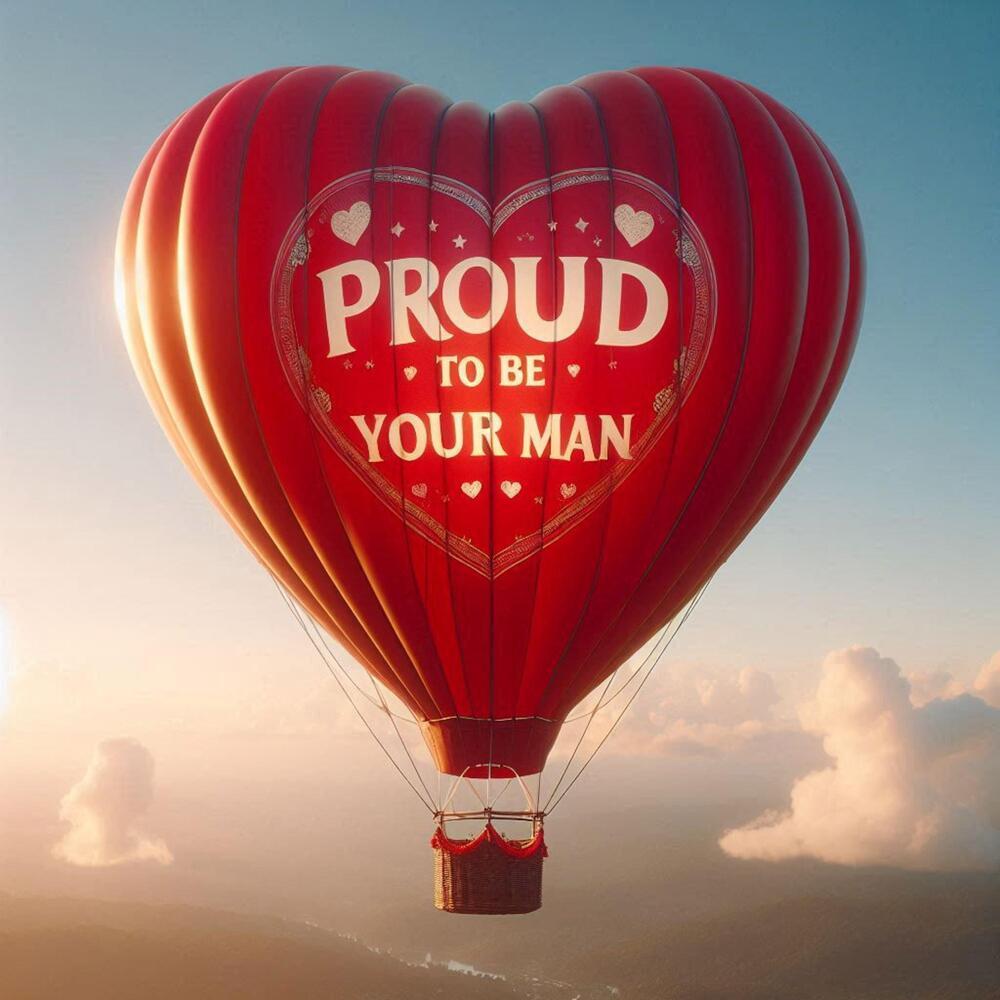 Proud to Be Your Man