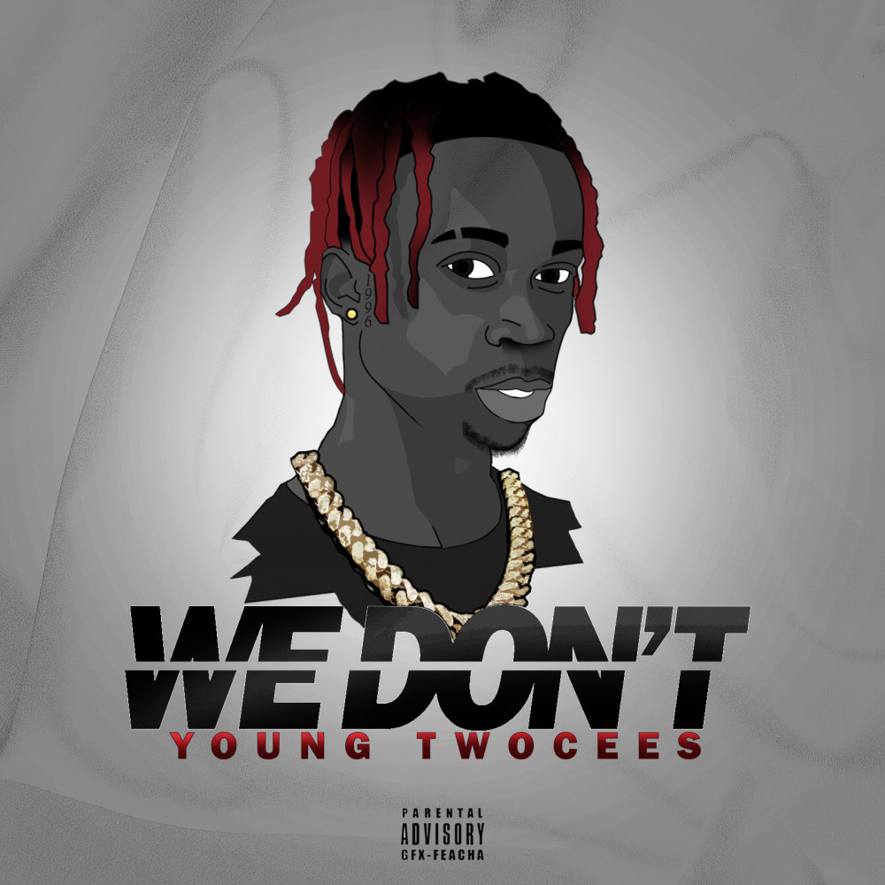 We Don't (Explicit)