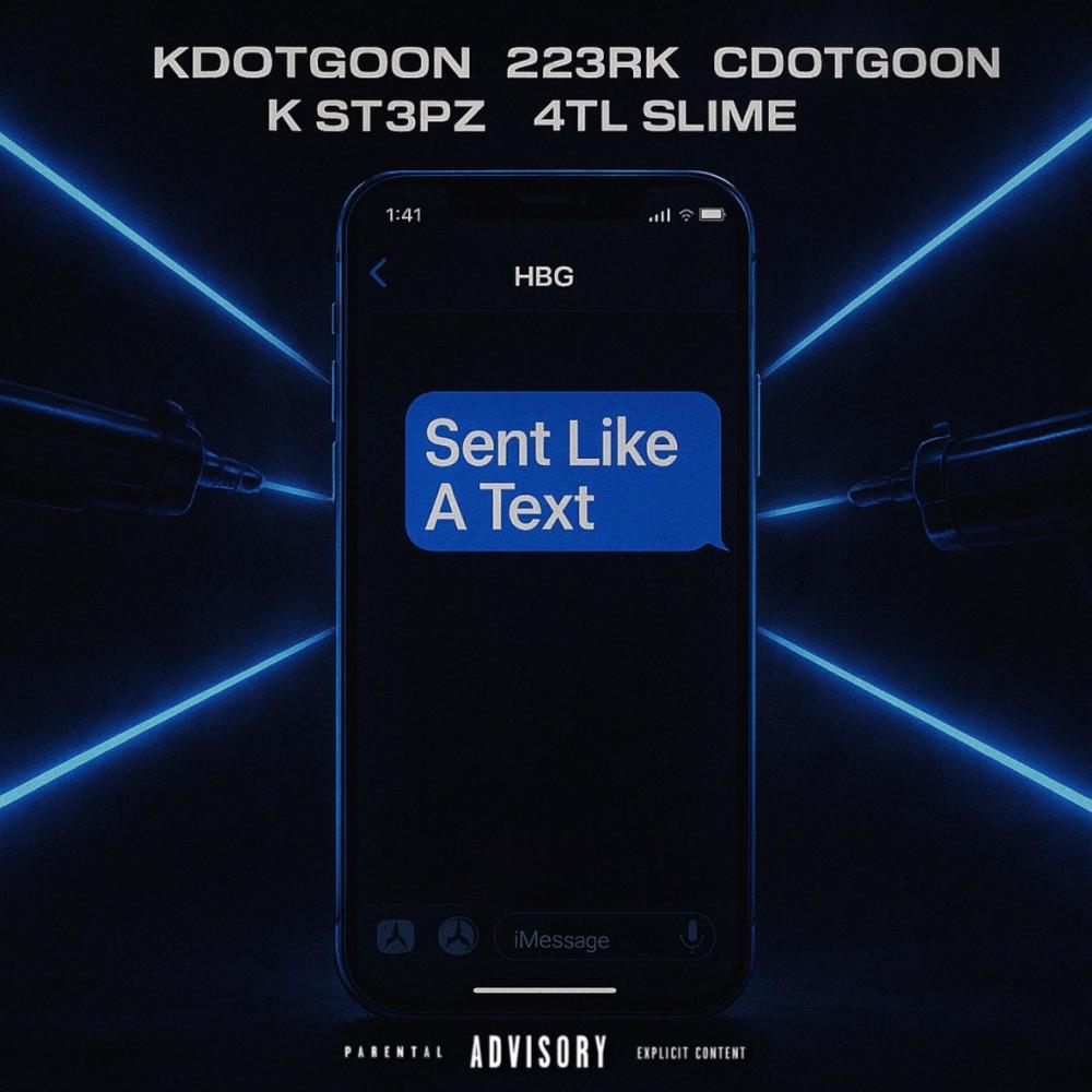 Sent Like A Text (feat. 223rk, CdotGoon, K ST3PZ & 4TL Slime) (Explicit)