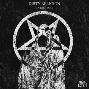 收聽Dirty Religion的Sinister Soul歌詞歌曲