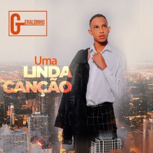 Listen to Uma Linda Canção song with lyrics from Geraldinho