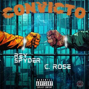 Rey Spyder的專輯Convicto (feat. C.Rose) [Explicit]