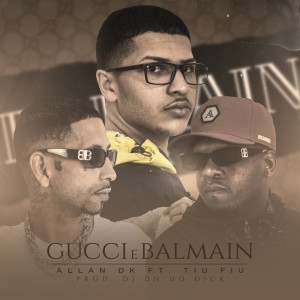 Album Gucci e Balmain (Explicit) from AlanDk