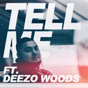 Kaeyel的專輯Tell Me (feat. Deezo Woods)