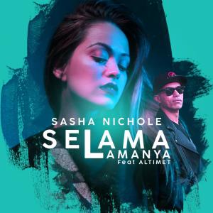 收聽Sasha Nichole的Selama Lamanya歌詞歌曲
